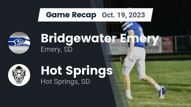 Watch this highlight video of the Bridgewater/Emery/Ethan (Emery, SD) football team in its game Recap: Bridgewater Emery vs. Hot Springs  2023 on Oct 19, 2023