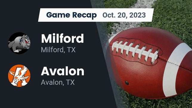 Watch this highlight video of the Milford (TX) football team in its game Recap: Milford  vs. Avalon  2023 on Oct 20, 2023