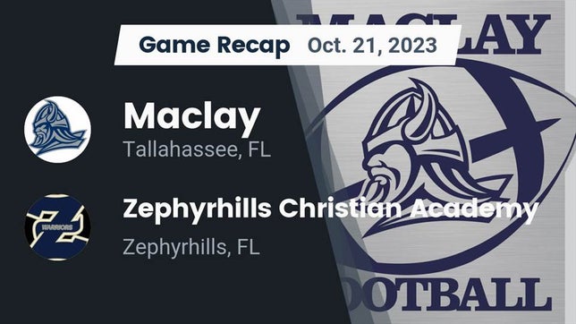 Watch this highlight video of the Maclay (Tallahassee, FL) football team in its game Recap: Maclay  vs. Zephyrhills Christian Academy  2023 on Oct 21, 2023