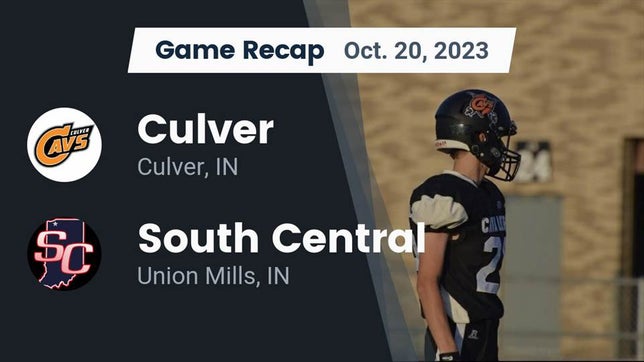 Watch this highlight video of the Culver Community (Culver, IN) football team in its game Recap: Culver  vs. South Central  2023 on Oct 20, 2023