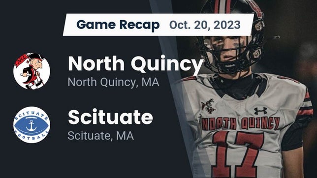 Watch this highlight video of the North Quincy (MA) football team in its game Recap: North Quincy  vs. Scituate  2023 on Oct 20, 2023