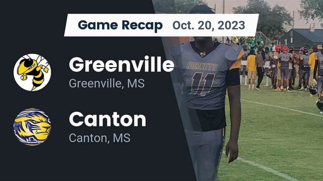 Watch this highlight video of the Greenville (MS) football team in its game Recap: Greenville  vs. Canton  2023 on Oct 20, 2023