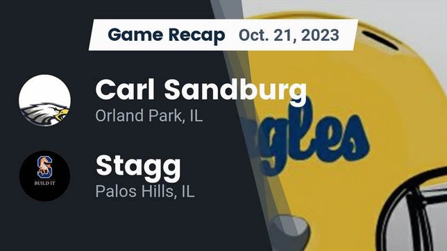 Watch this highlight video of the Sandburg (Orland Park, IL) football team in its game Recap: Carl Sandburg  vs. Stagg  2023 on Oct 20, 2023