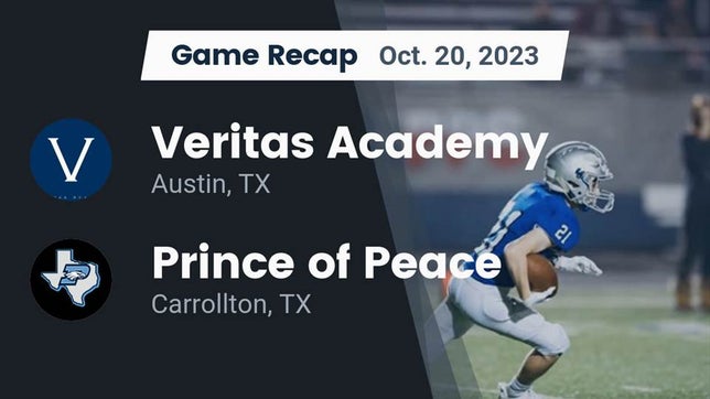 Watch this highlight video of the Veritas Academy (Austin, TX) football team in its game Recap: Veritas Academy vs. Prince of Peace  2023 on Oct 20, 2023