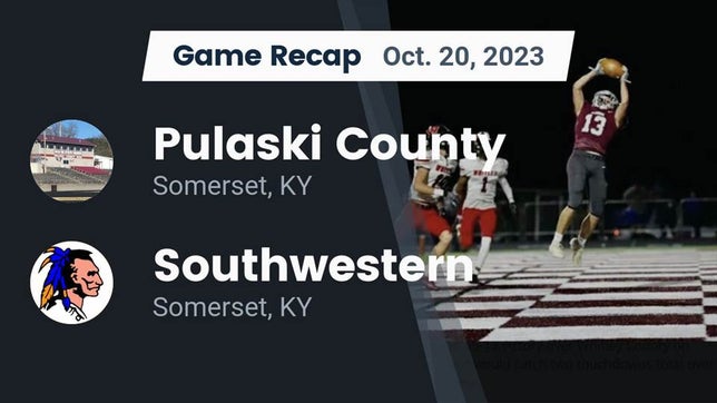 Watch this highlight video of the Pulaski County (Somerset, KY) football team in its game Recap: Pulaski County  vs. Southwestern  2023 on Oct 20, 2023
