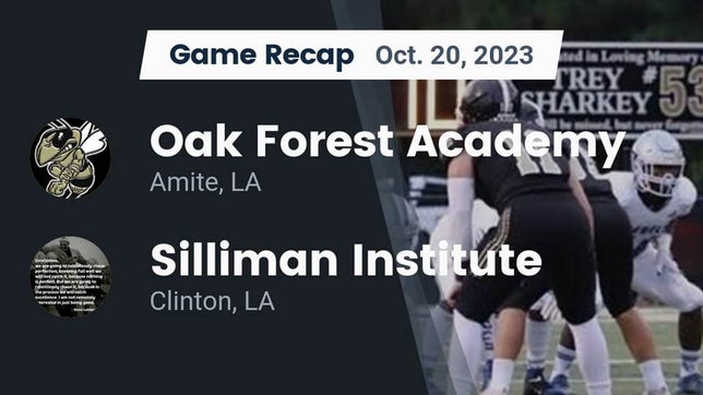 Watch this highlight video of the Oak Forest Academy (Amite, LA) football team in its game Recap: Oak Forest Academy  vs. Silliman Institute  2023 on Oct 20, 2023