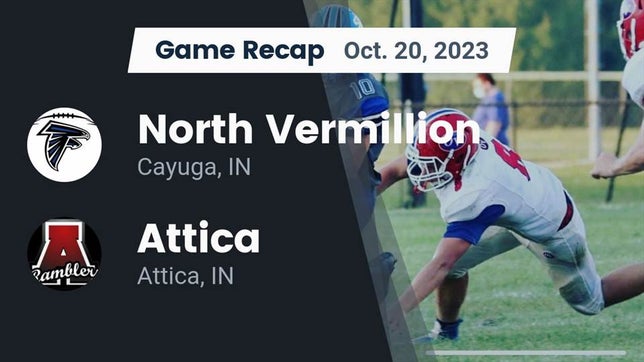 Watch this highlight video of the North Vermillion (Cayuga, IN) football team in its game Recap: North Vermillion  vs. Attica  2023 on Oct 20, 2023