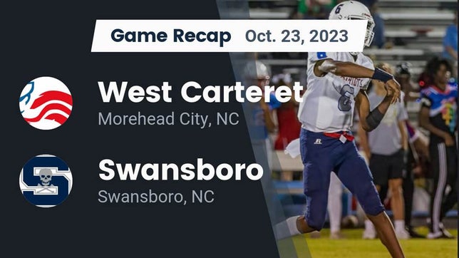 Watch this highlight video of the West Carteret (Morehead City, NC) football team in its game Recap: West Carteret  vs. Swansboro  2023 on Oct 23, 2023