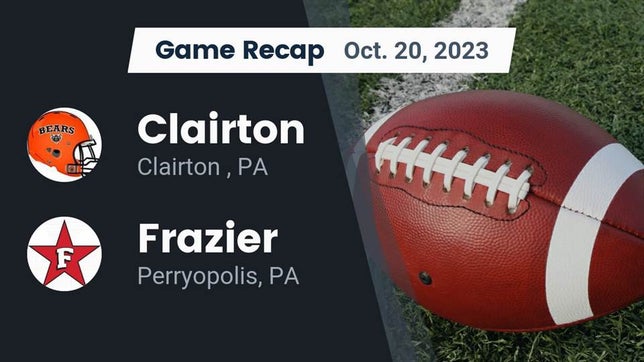Watch this highlight video of the Clairton (PA) football team in its game Recap: Clairton  vs. Frazier  2023 on Oct 20, 2023