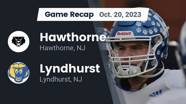 Watch this highlight video of the Hawthorne (NJ) football team in its game Recap: Hawthorne  vs. Lyndhurst  2023 on Oct 20, 2023