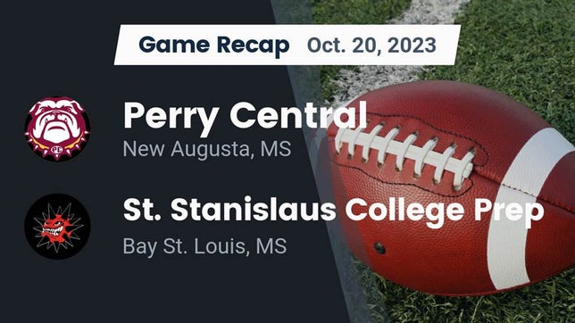 Watch this highlight video of the Perry Central (New Augusta, MS) football team in its game Recap: Perry Central  vs. St. Stanislaus College Prep 2023 on Oct 20, 2023