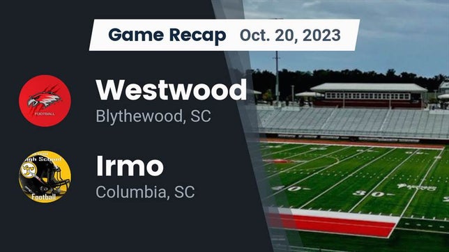 Watch this highlight video of the Westwood (Blythewood, SC) football team in its game Recap: Westwood  vs. Irmo  2023 on Oct 20, 2023