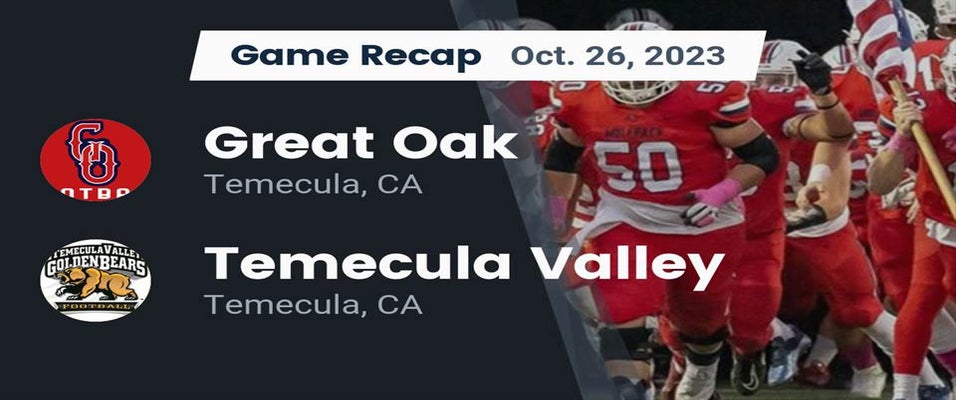 Temecula Valley vs Great Oak Football 10/26/2023