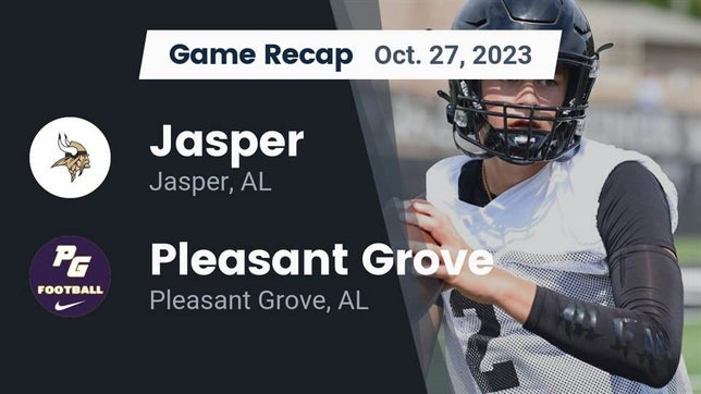 Watch this highlight video of the Jasper (AL) football team in its game Recap: Jasper  vs. Pleasant Grove  2023 on Oct 26, 2023