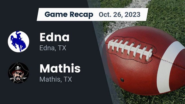Watch this highlight video of the Edna (TX) football team in its game Recap: Edna  vs. Mathis  2023 on Oct 26, 2023
