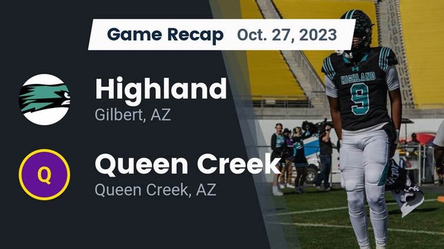 Watch this highlight video of the Highland (Gilbert, AZ) football team in its game Recap: Highland  vs. Queen Creek  2023 on Oct 26, 2023