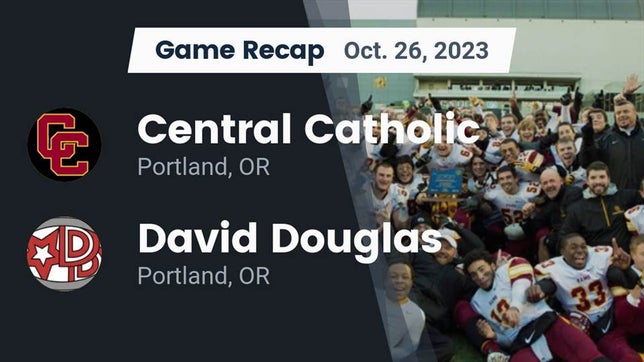 Watch this highlight video of the Central Catholic (Portland, OR) football team in its game Recap: Central Catholic  vs. David Douglas  2023 on Oct 26, 2023