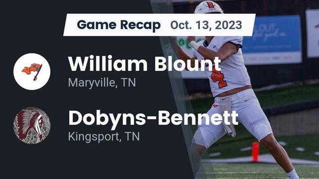 Watch this highlight video of the William Blount (Maryville, TN) football team in its game Recap: William Blount  vs. Dobyns-Bennett  2023 on Oct 13, 2023