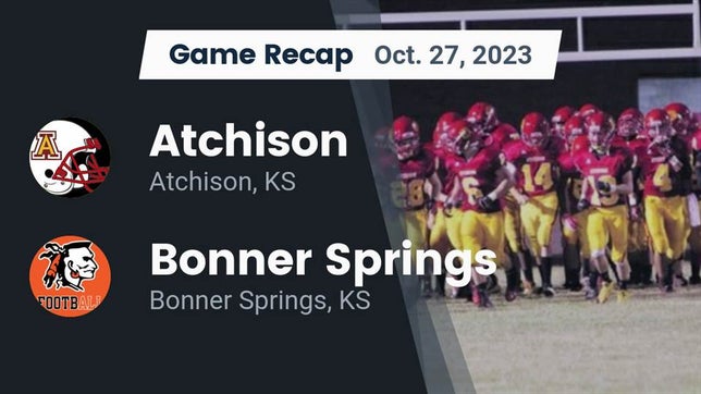 Watch this highlight video of the Atchison (KS) football team in its game Recap: Atchison  vs. Bonner Springs  2023 on Oct 27, 2023