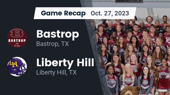 Watch this highlight video of the Bastrop (TX) football team in its game Recap: Bastrop  vs. Liberty Hill  2023 on Oct 27, 2023