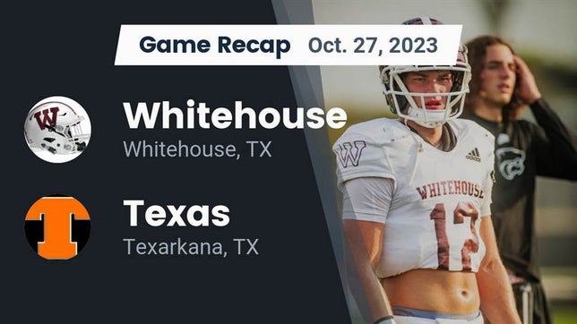 Watch this highlight video of the Whitehouse (TX) football team in its game Recap: Whitehouse  vs. Texas  2023 on Oct 27, 2023