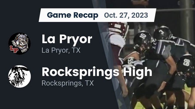 Watch this highlight video of the La Pryor (TX) football team in its game Recap: La Pryor  vs. Rocksprings High 2023 on Oct 27, 2023