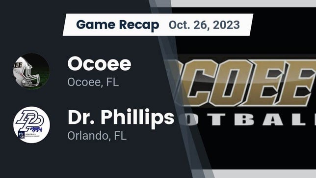 Watch this highlight video of the Ocoee (FL) football team in its game Recap: Ocoee  vs. Dr. Phillips  2023 on Oct 26, 2023