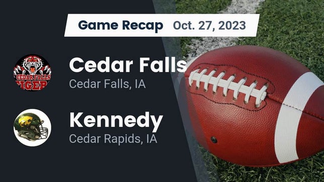 Watch this highlight video of the Cedar Falls (IA) football team in its game Recap: Cedar Falls  vs. Kennedy  2023 on Oct 27, 2023