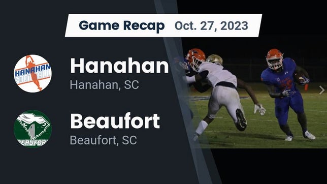 Watch this highlight video of the Hanahan (SC) football team in its game Recap: Hanahan  vs. Beaufort  2023 on Oct 27, 2023