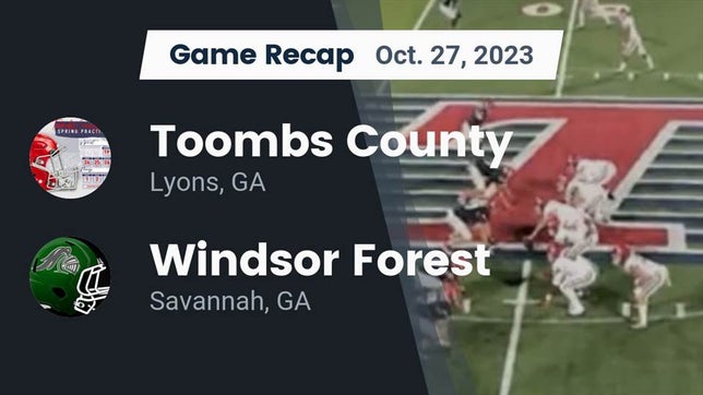 Watch this highlight video of the Toombs County (Lyons, GA) football team in its game Recap: Toombs County  vs. Windsor Forest  2023 on Oct 27, 2023