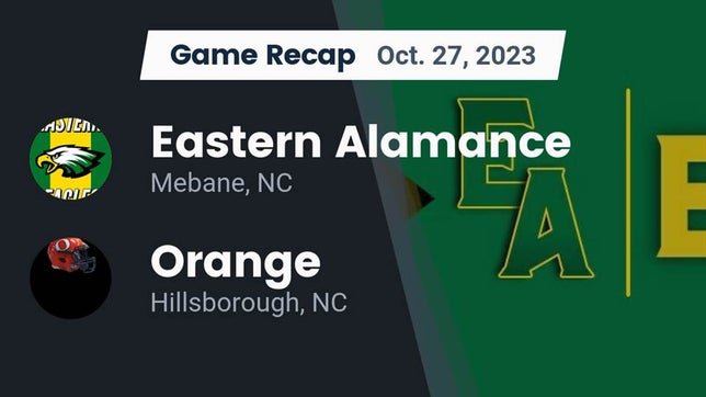 Watch this highlight video of the Eastern Alamance (Mebane, NC) football team in its game Recap: Eastern Alamance  vs. Orange  2023 on Oct 27, 2023