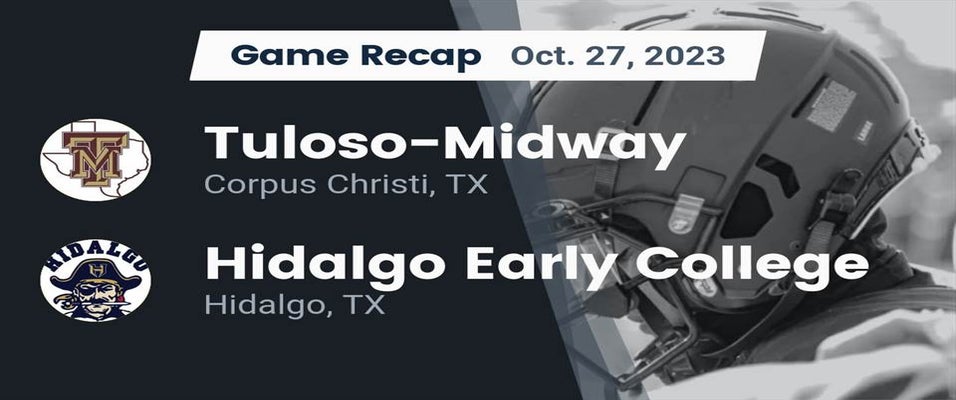 Hidalgo vs TulosoMidway Football 10/27/2023
