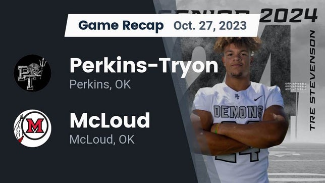 Watch this highlight video of the Perkins-Tryon (Perkins, OK) football team in its game Recap: Perkins-Tryon  vs. McLoud  2023 on Oct 27, 2023