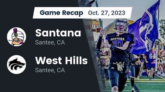 Watch this highlight video of the Santana (Santee, CA) football team in its game Recap: Santana  vs. West Hills  2023 on Oct 27, 2023