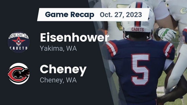 Watch this highlight video of the Eisenhower (Yakima, WA) football team in its game Recap: Eisenhower  vs. Cheney  2023 on Oct 27, 2023
