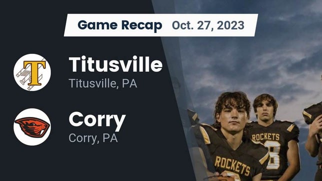 Watch this highlight video of the Titusville (PA) football team in its game Recap: Titusville  vs. Corry  2023 on Oct 27, 2023