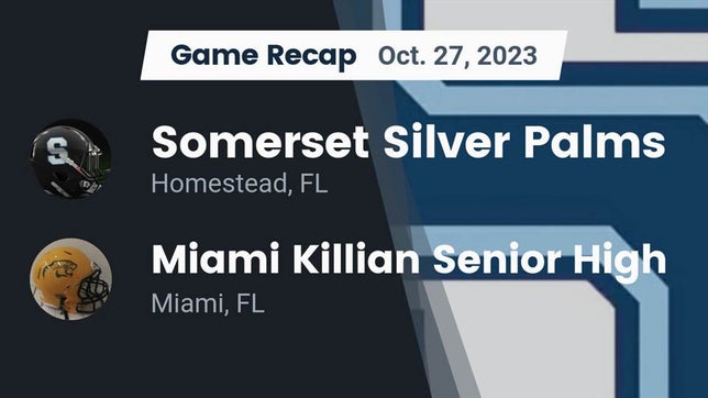 Watch this highlight video of the Somerset Academy (Silver Palms) (Miami, FL) football team in its game Recap: Somerset Silver Palms vs. Miami Killian Senior High 2023 on Oct 27, 2023