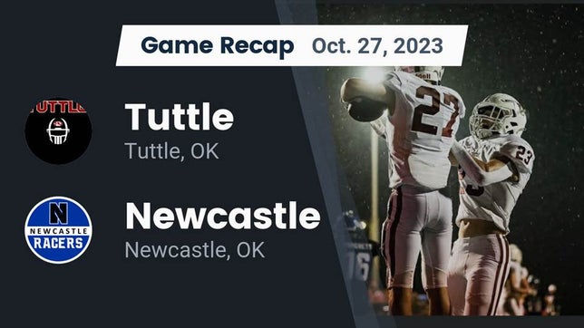 Watch this highlight video of the Tuttle (OK) football team in its game Recap: Tuttle  vs. Newcastle  2023 on Oct 27, 2023