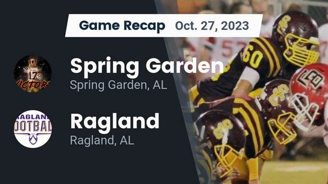 Watch this highlight video of the Spring Garden (AL) football team in its game Recap: Spring Garden  vs. Ragland  2023 on Oct 27, 2023