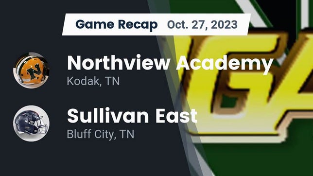 Watch this highlight video of the Northview Academy (Kodak, TN) football team in its game Recap: Northview Academy vs. Sullivan East  2023 on Oct 27, 2023