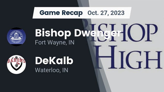 Watch this highlight video of the Fort Wayne Bishop Dwenger (Fort Wayne, IN) football team in its game Recap: Bishop Dwenger  vs. DeKalb  2023 on Oct 27, 2023