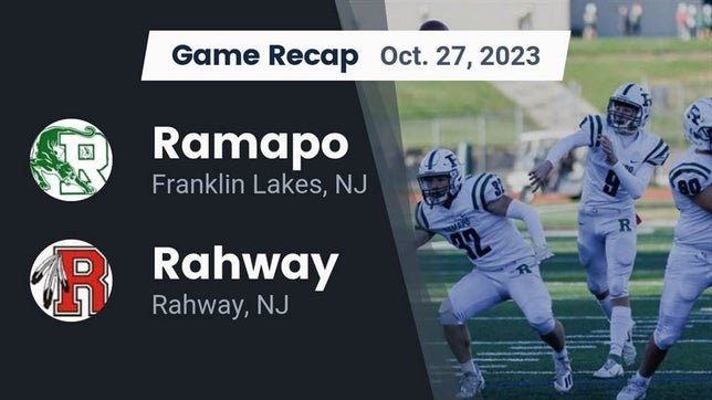 Watch this highlight video of the Ramapo (Franklin Lakes, NJ) football team in its game Recap: Ramapo  vs. Rahway  2023 on Oct 27, 2023