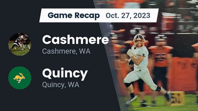 Watch this highlight video of the Cashmere (WA) football team in its game Recap: Cashmere  vs. Quincy  2023 on Oct 27, 2023