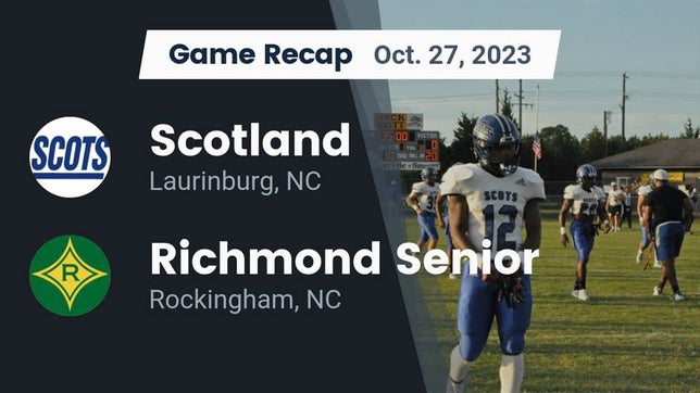 Watch this highlight video of the Scotland (Laurinburg, NC) football team in its game Recap: Scotland  vs. Richmond Senior  2023 on Oct 27, 2023