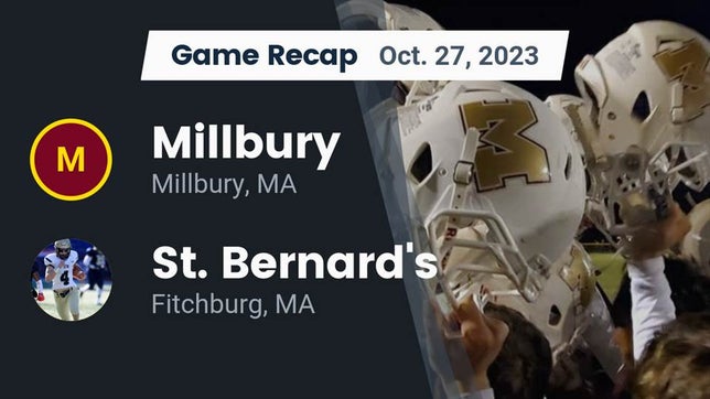 Watch this highlight video of the Millbury (MA) football team in its game Recap: Millbury  vs. St. Bernard's  2023 on Oct 27, 2023