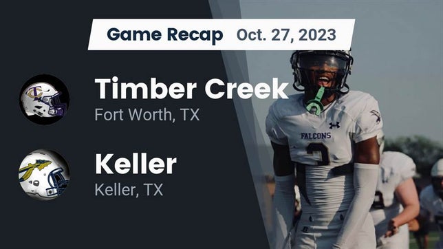 Watch this highlight video of the Timber Creek (Fort Worth, TX) football team in its game Recap: Timber Creek  vs. Keller  2023 on Oct 27, 2023
