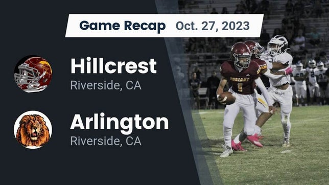 Watch this highlight video of the Hillcrest (Riverside, CA) football team in its game Recap: Hillcrest  vs. Arlington  2023 on Oct 27, 2023