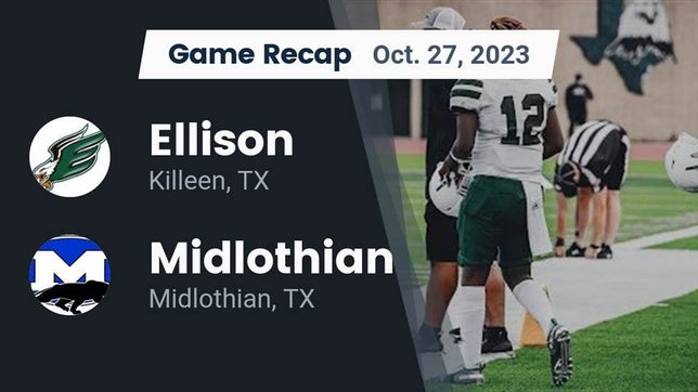 Watch this highlight video of the Ellison (Killeen, TX) football team in its game Recap: Ellison  vs. Midlothian  2023 on Oct 27, 2023