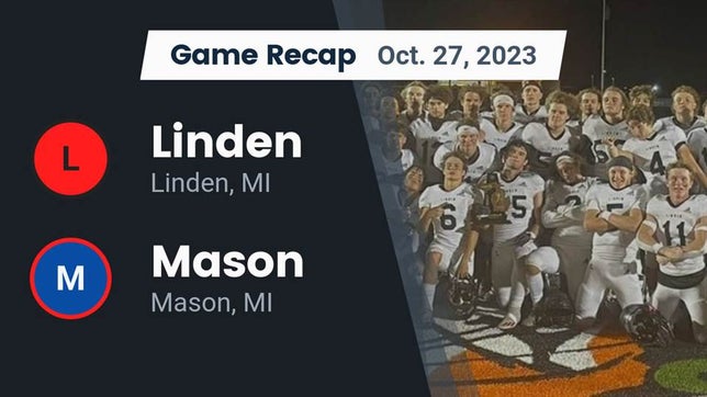 Watch this highlight video of the Linden (MI) football team in its game Recap: Linden  vs. Mason  2023 on Oct 27, 2023