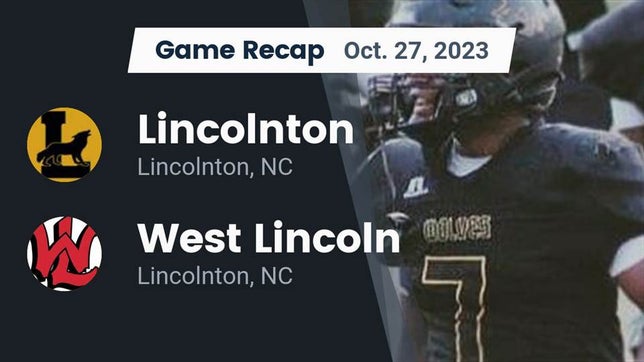 Watch this highlight video of the Lincolnton (NC) football team in its game Recap: Lincolnton  vs. West Lincoln  2023 on Oct 27, 2023